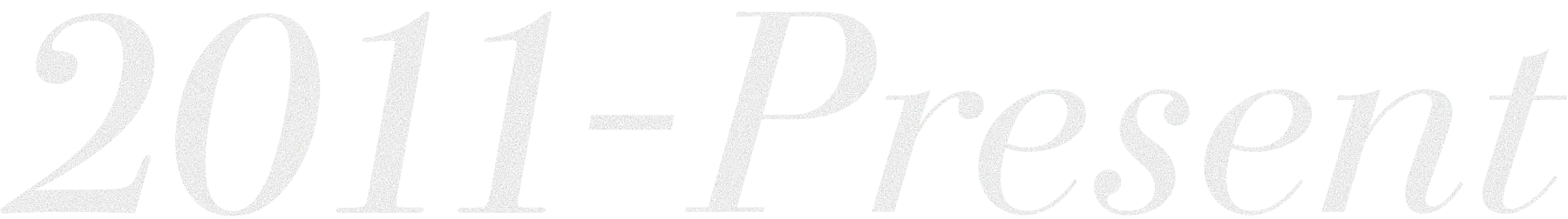 2011-Present